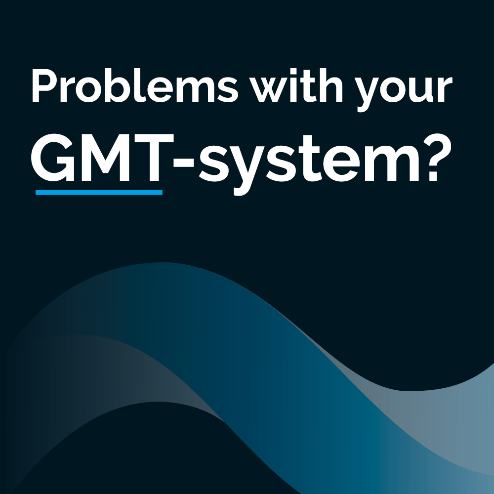 Problems with your GMT-system?